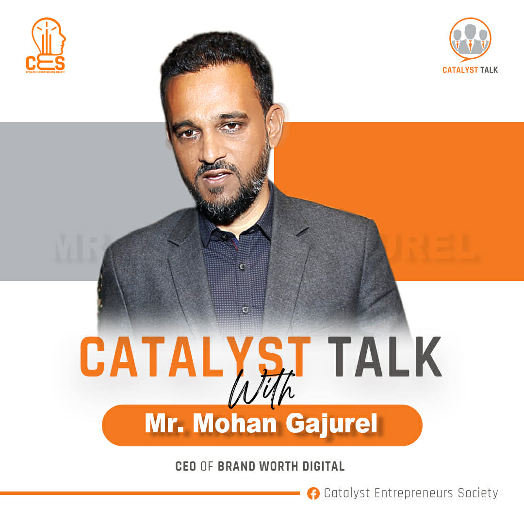 Catalyst Talk with Mr. Mohan Gajurel